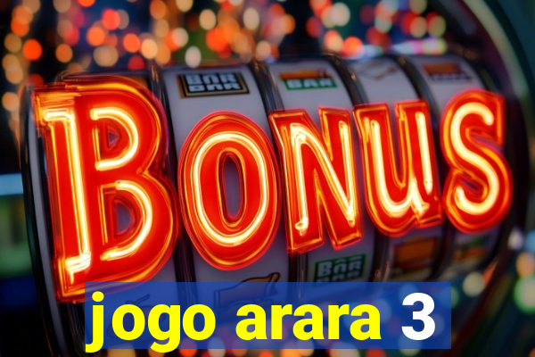 jogo arara 3